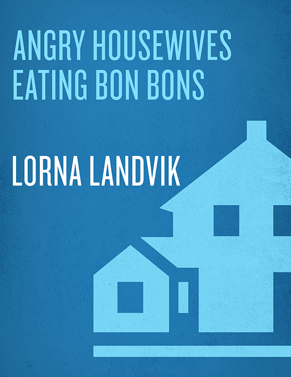 AngryHousewivesEatingBonBons