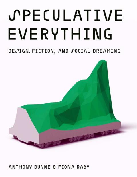 SpeculativeEverything_Design,Fiction,and.epub