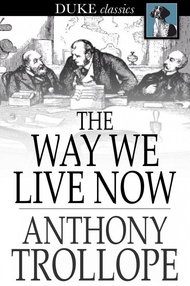 TheWayWeLiveNow