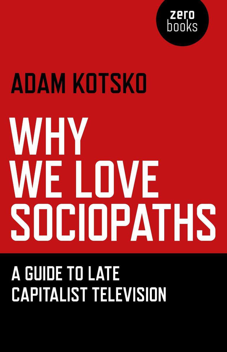 WhyWeLoveSociopaths_AGuideToLateCapitali.epub